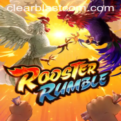 RoosterRumble and the Thrilling Powers of Clear Blast